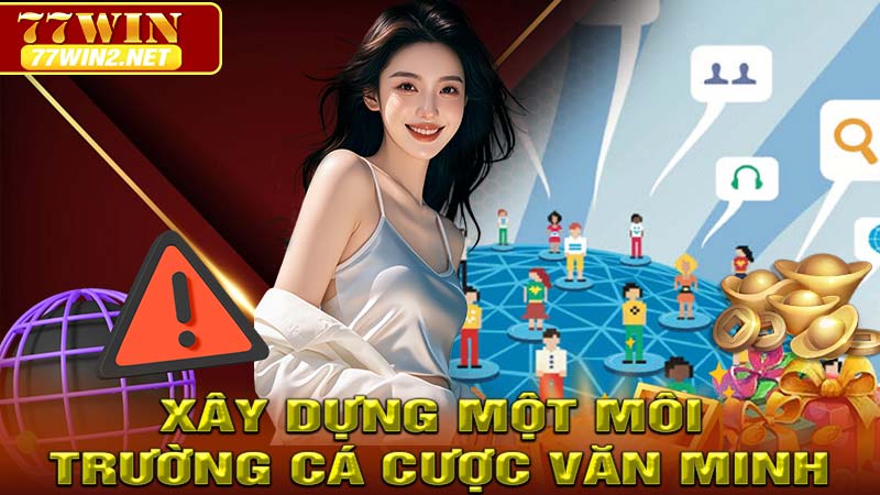 Xây dựng một môi trường cá cược văn minh