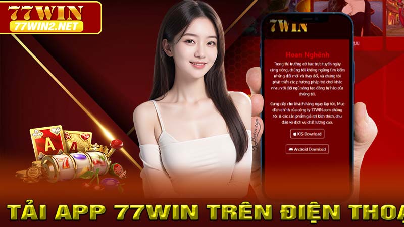 Tải app 77Win trên điện thoại